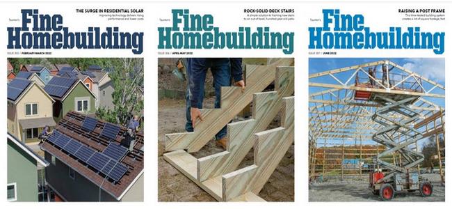 Fine Homebuilding №305-307 (February-June 2022)