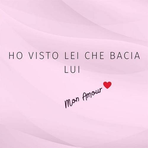 Ho visto lei che bacia lui - Mon Amour (2023) FLAC