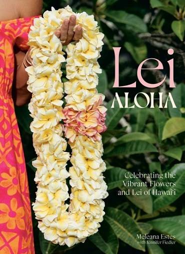 Lei Aloha: Celebrating the Vibrant Flowers and Lei of Hawai'i