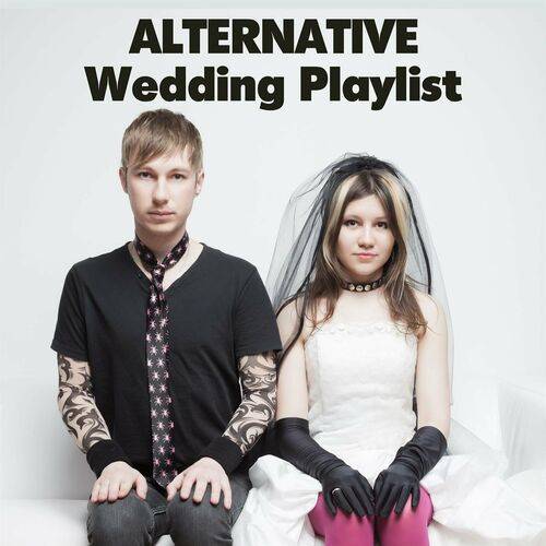 Alternative Wedding Playlist (2023)