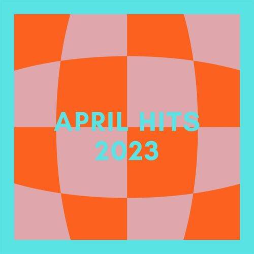 April Hits 2023 (2023)