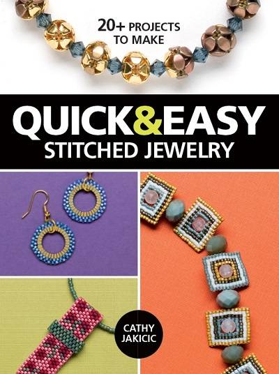 Quick & Easy Stitched Jewelry: 20+ Projects to Make