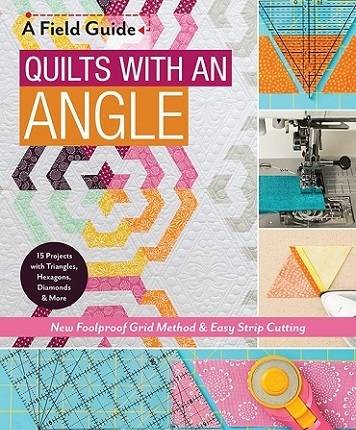 Quilts with an Angle: New Foolproof Grid Method & Easy Strip Cutting