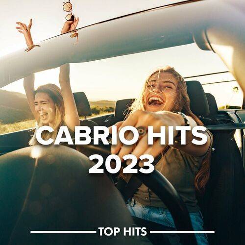 Cabrio Hits 2023 Songs zum Autofahren (2023)