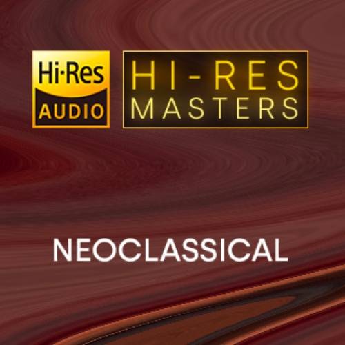 Hi-Res Masters Neoclassical (2023) FLAC