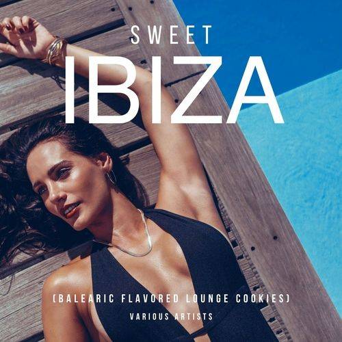 Sweet Ibiza 2023 (Balearic Flavored Lounge Cookies) (2023) FLAC