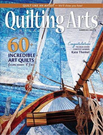 Quilting Arts Magazine №118 Summer 2023