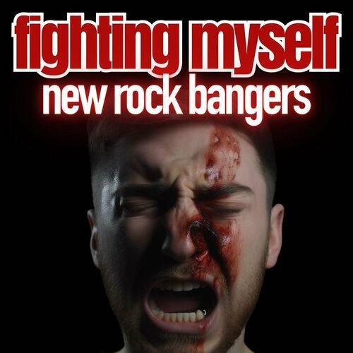 Fighting Myself New Rock Bangers (2023) FLAC