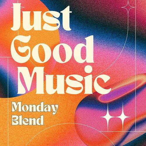 Just Good Music - Monday Blend (2023)