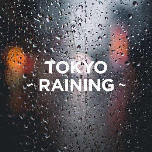 Tokyo - Raining (2023)