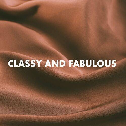 Classy and Fabulous (2023)