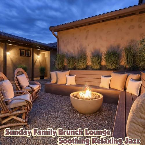 Sunday Family Brunch Lounge Soothing (2023) FLAC