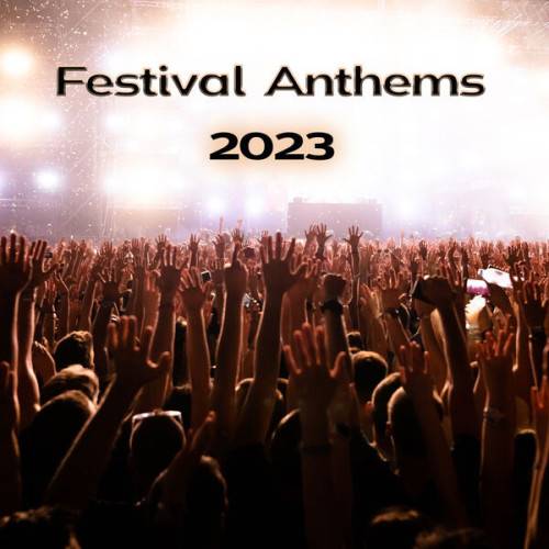 Festival Anthems 2023 (2023)