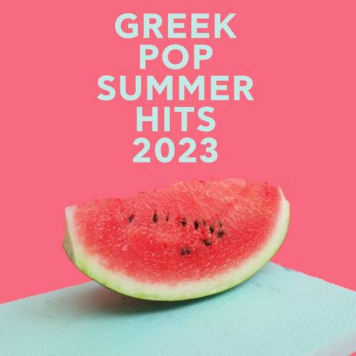 Greek Pop Summer Hits 2023 (2023)