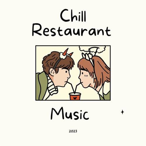 Chill Restaurant Music 2023 (2023)