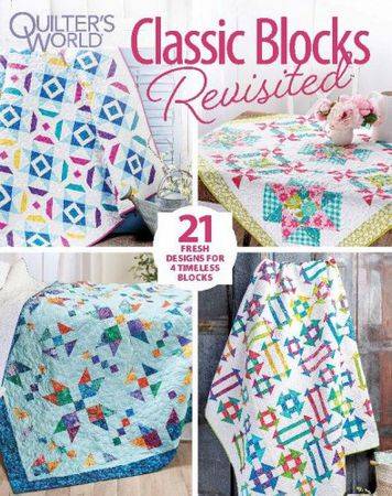 Quilter's World-Classic Blocks Revisited - Late Autumn 2023