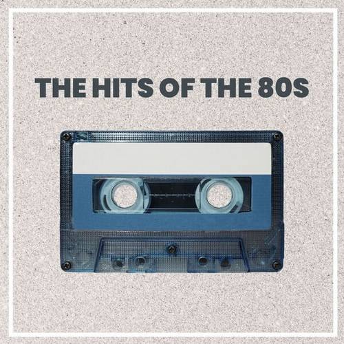 The Hits of the 80s (2023) FLAC