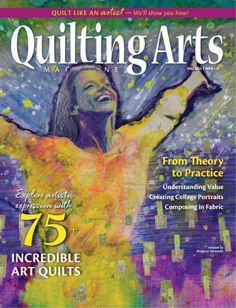 Quilting Arts Magazine №119 Fall 2023