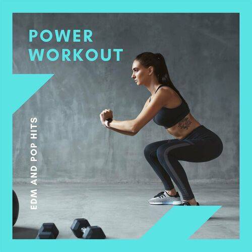 Power Workout - EDM and Pop Hits (2023)