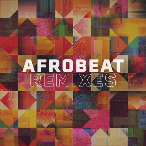 Afrobeat Remixes (2023) FLAC