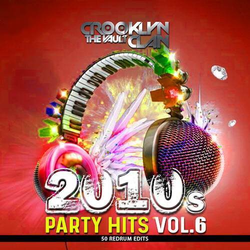 Crooklyn Clan 2010s Party Hits Vol. 6 (2023)