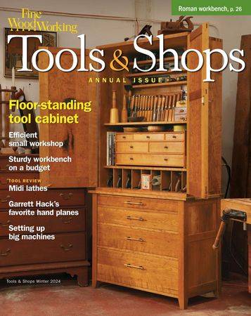 Fine Woodworking - Tools & Shops №307 Winter 2023/2024