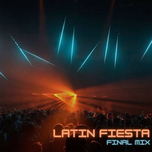 Latin Fiesta Final Mix (2023)