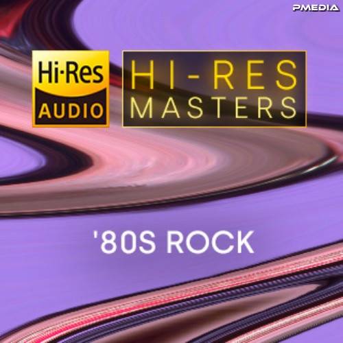 Hi-Res Masters 80s Rock (2023) FLAC