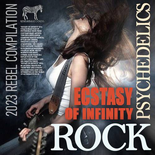 Ecstasy Of Infinity: Rock Psychedelics Mix (2023)