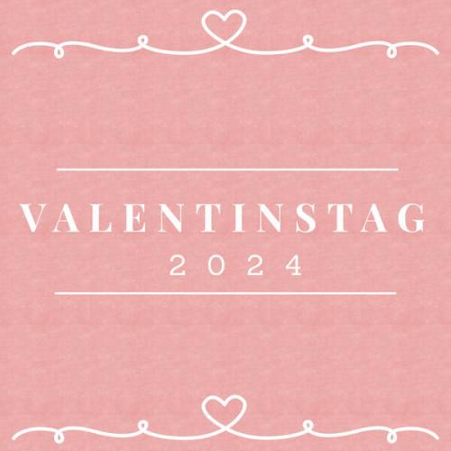 Valentinstag 2024 (2023)