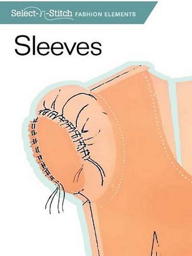 Sleeves: A Directory of Design Details and Techniques