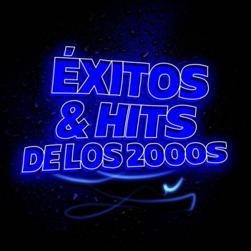 Exitos and Hits de los 2000s (2023)