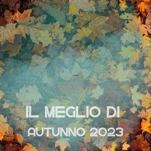 Il Meglio Di Autunno 2023 (2023) FLAC