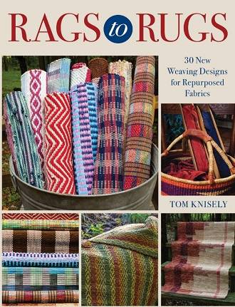 Rags to Rugs: 30 New Weaving Designs for Repurposed Fabrics