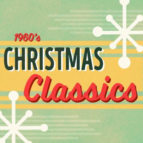 1960s Christmas Classics Holiday Oldies (2023) FLAC