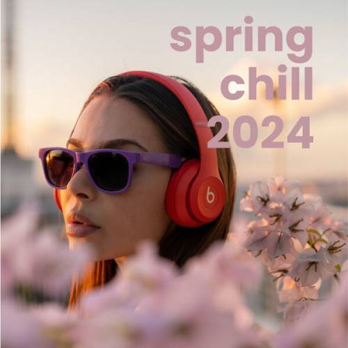 Spring Chill 2024 (2023)