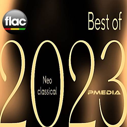 Best of 2023 Neoclassical (2023) FLAC