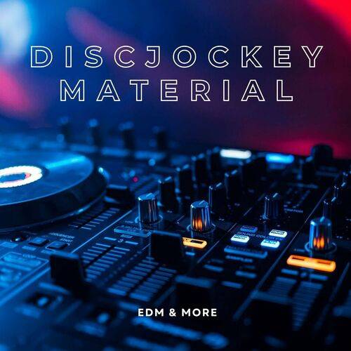 Discjockey Material EDM and More (2023)