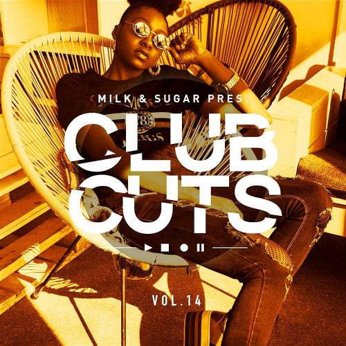 Milk and Sugar pres. Club Cuts Vol 14 (2023)