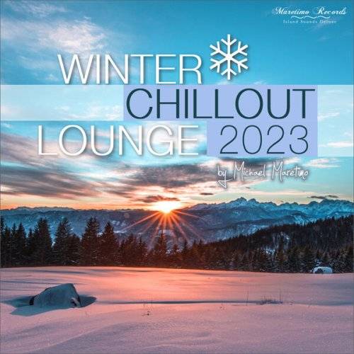 Winter Chillout Lounge 2023 - Smooth Lounge Sounds for the Cold Season (2023) FLAC