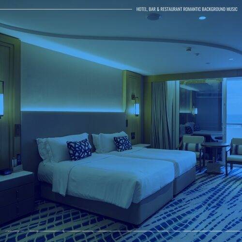 Hotel, Bar and Restaurant Romantic Background Music (2023) FLAC