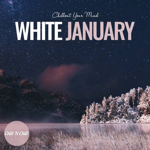 White January Chillout Your Mind (2023) FLAC