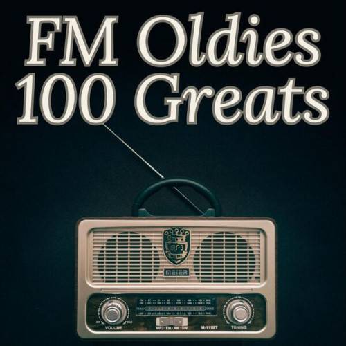 FM Oldies - 100 Greats (2023) FLAC