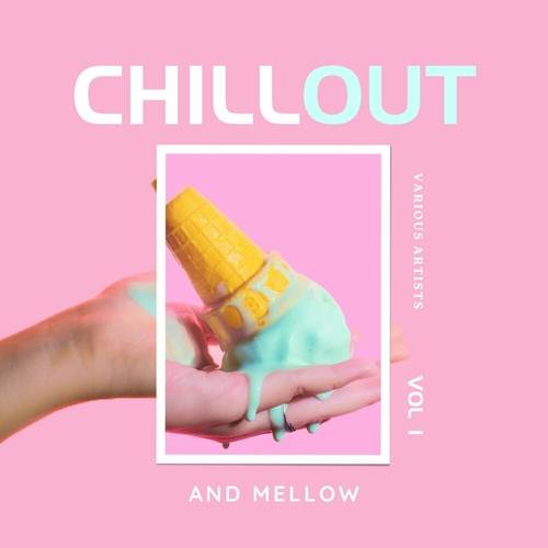 Chill Out And Mellow Vol. 1 (2023) FLAC