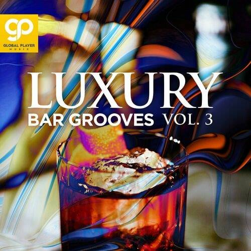 Luxury Bar Grooves Vol. 3 (2023) FLAC