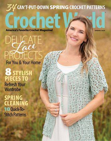 Crochet World Vol.47 №1 Spring 2024