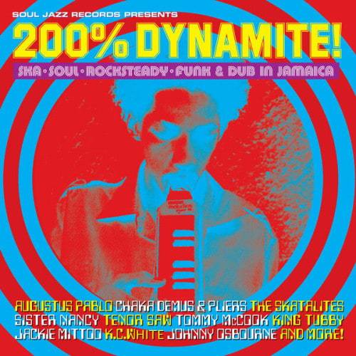 Soul Jazz Records Presents 200% DYNAMITE! Ska, Soul, Rocksteady, Funk and Dub in Jamaica (2024) FLAC