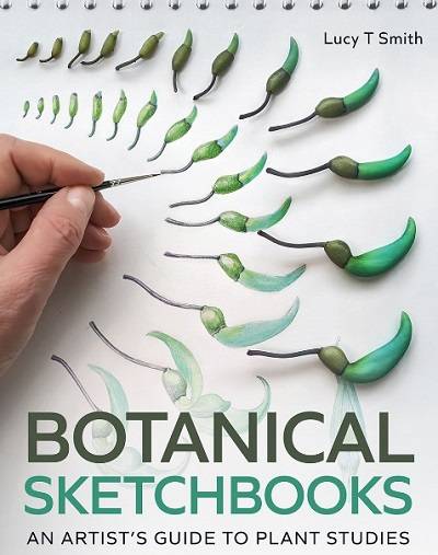 Botanical Sketchbooks: An Artist's Guide to Plant Studies