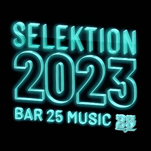 Bar 25 Music Selektion 2023 (2024)