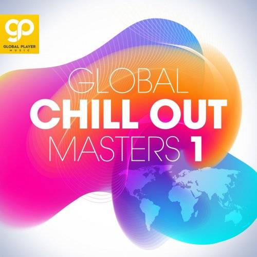 Global Chill Out Masters Vol. 1-8 (2021-2023)